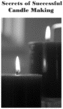 Thumbnail Secrets of Successful Candle Making